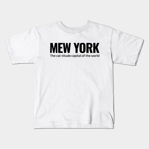 The Cat-titude Capital of the World: Mew York Kids T-Shirt by Magicform